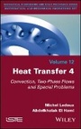 Cover: Heat Transfer Vol 4 - Convection, Two-Phase Flows and Special Problems - Wiley
