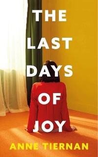 Enlarge image Cover: The Last Days of Joy - Hachette Books Ireland