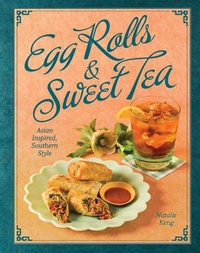 Abbildung von: Egg Rolls & Sweet Tea - Gibbs M. Smith Inc