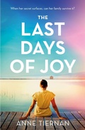 Cover: The Last Days of Joy: The bestselling novel of a simmering family secret - Headline Review