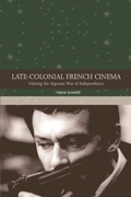Cover: Late-colonial French Cinema - Edinburgh University Press