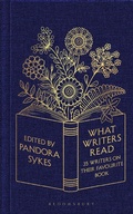 Cover: What Writers Read - Bloomsbury Publishing PLC