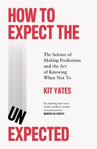 Abbildung von: How to Expect the Unexpected - Quercus Publishing Plc