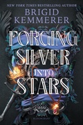 Cover: Forging Silver Into Stars (Standard Edition) - Bloomsbury YA
