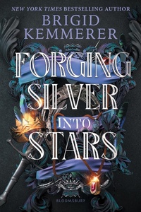 Enlarge image Cover: Forging Silver Into Stars (Standard Edition) - Bloomsbury YA