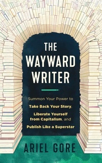Enlarge image Cover: Wayward Writer, The - Microcosm Publishing LLC