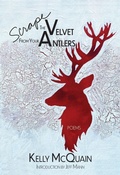 Cover: Scrape the Velvet from Your Antlers - Texas Review Press