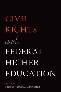 Enlarge image Cover: Civil Rights and Federal Higher Education - Harvard Education Press