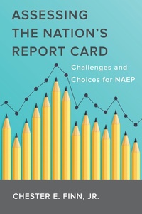 Enlarge image Cover: Assessing the Nation's Report Card - Harvard Education Press