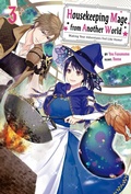 Cover: Housekeeping Mage from Another World: Making Your Adventures Feel Like Home! Volume 3 - J-Novel Heart