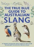 Cover: The True Blue Guide to Australian Slang - New Holland Publishers