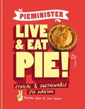 Cover: Pieminister: Live and Eat Pie! - Kyle Books