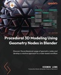 Cover: Procedural 3D Modeling Using Geometry Nodes in Blender - Packt Publishing