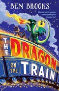 Cover: The Dragon on the Train - Quercus Children's Books