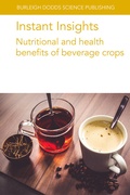Cover: Instant Insights: Nutritional and Health Benefits of Beverage Crops - Burleigh Dodds Science Publishing Limited