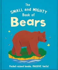 Enlarge image Cover: The Small and Mighty Book of Bears - Welbeck Children's Books