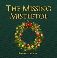 Abbildung von: The Missing Mistletoe - The Regency Publishers