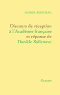 Cover: Discours de r&eacute;ception &agrave; l'Acad&eacute;mie fran&ccedil;aise Et r&eacute;ponse de Dani&egrave;le Sallenave - Grasset