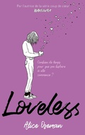 Cover: Loveless - &eacute;dition fran&ccedil;aise - Par l'autrice de la s&eacute;rie "Heartstopper" - Hachette Romans
