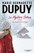 Cover: Le Myst&egrave;re Soline, T3 - Un Chalet sous la neige - partie 1 - Calmann-L&eacute;vy