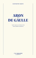 Cover: Aron et De Gaulle - Calmann-L&eacute;vy