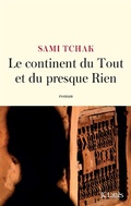 Cover: Le continent du Tout et du presque Rien - JC Latt&egrave;s