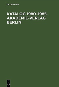 Abbildung von: Katalog 1980-1985. Akademie-Verlag Berlin - De Gruyter