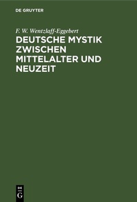 Abbildung von: Deutsche Mystik zwischen Mittelalter und Neuzeit - De Gruyter