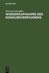 Abbildung von: Wiederaufnahme des Konkursverfahrens - De Gruyter
