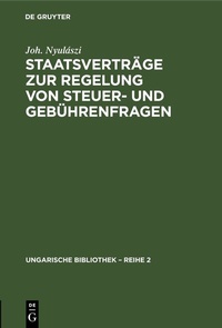 Abbildung von: Staatsverträge zur Regelung von Steuer- und Gebührenfragen - De Gruyter