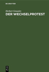 Abbildung von: Der Wechselprotest - De Gruyter