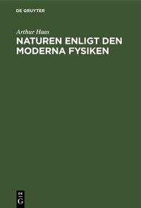 Abbildung von: Naturen enligt den moderna Fysiken - De Gruyter