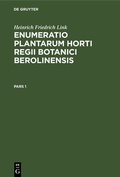 Cover: Enumeratio Plantarum Horti Regii Botanici Berolinensis. Pars 1 - De Gruyter