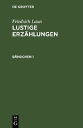 Cover: Lustige Erz&auml;hlungen. B&auml;ndchen 1 - De Gruyter