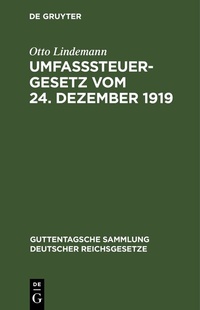 Abbildung von: Umfaßsteuergesetz vom 24. Dezember 1919 - De Gruyter