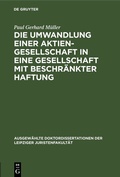 Abbildung von: Die Umwandlung einer Aktiengesellschaft in eine Gesellschaft mit beschränkter Haftung - De Gruyter