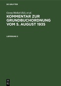 Cover: Kommentar zur Grundbuchordnung vom 5. August 1935. Lieferung 4 - De Gruyter
