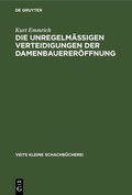 Cover: Die unregelm&auml;ssigen Verteidigungen der Damenbauerer&ouml;ffnung - De Gruyter