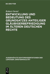 Abbildung von: Entwicklung und Bedeutung des Grundsatzes anteiliger Gläubigerbefriedigung im älteren deutschen Rechte - De Gruyter