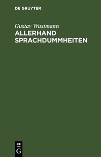 Abbildung von: Allerhand Sprachdummheiten - De Gruyter
