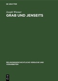 Cover: Grab und Jenseits - De Gruyter