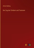 Cover: Der Zug der Cimbern und Teutonen - Outlook Verlag