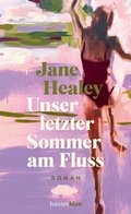 Cover: Unser letzter Sommer am Fluss - hanserblau