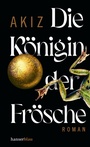 Cover: Die Königin der Frösche - hanserblau