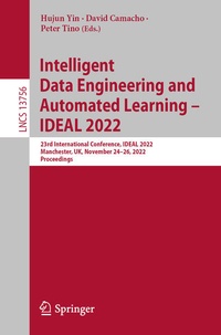 Enlarge image Cover: Intelligent Data Engineering and Automated Learning - IDEAL 2022 - Springer