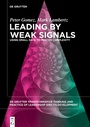 Cover: Leading by Weak Signals - De Gruyter