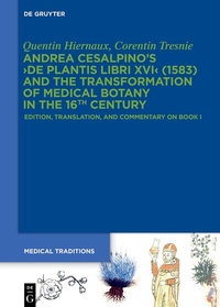 Abbildung von: Andrea Cesalpino's >De Plantis Libri XVI< (1583) and the Transformation of Medical Botany in the 16th Century - De Gruyter