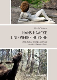 Abbildung von: Hans Haacke und Pierre Huyghe - De Gruyter