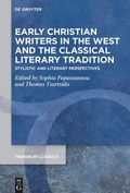 Cover: Early Christian Writers in the West and the Classical Literary Tradition - De Gruyter