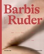 Cover: Barbis Ruder. Werk - Zyklus - Körper / Work - Cycle - Body - De Gruyter